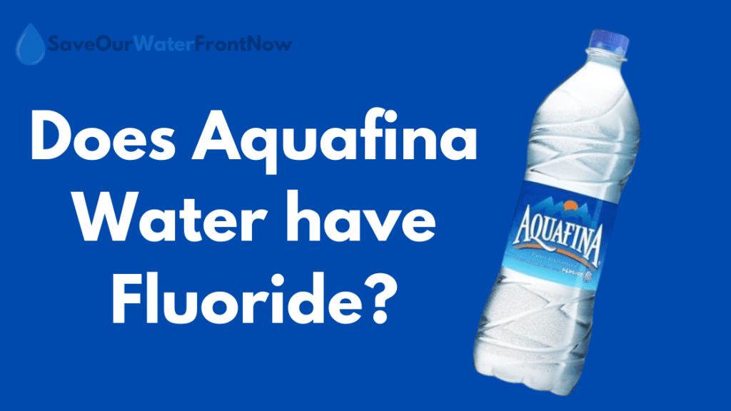 Does Aquafina Water have Fluoride?
