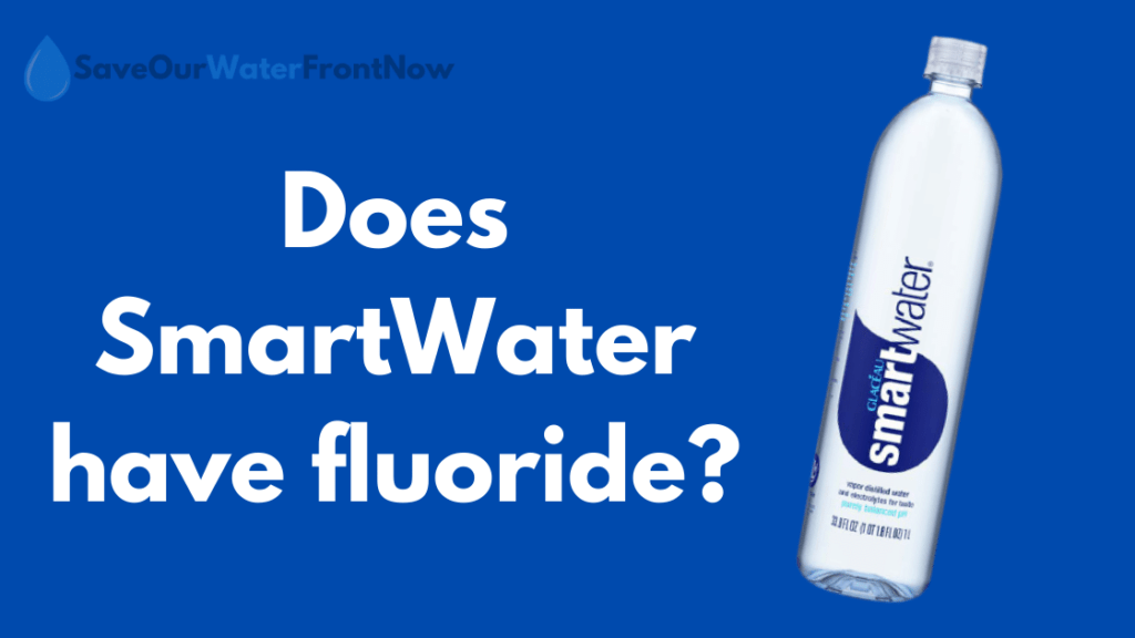 Does Smartwater have fluoride