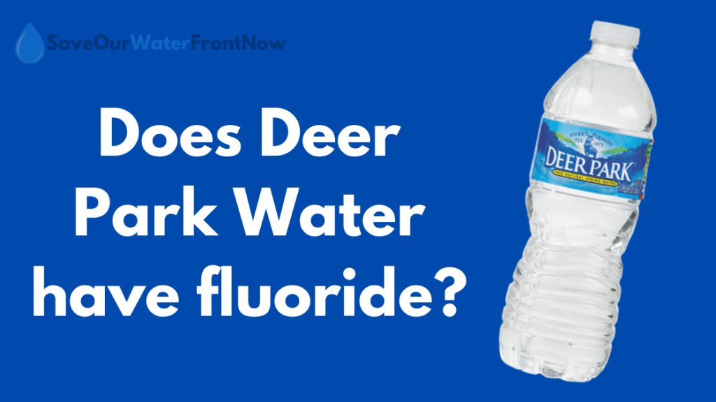Does Deer Park Water have fluoride