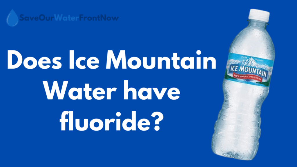 Does Ice Mountain Water have fluoride?